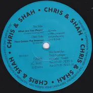 Chris & Shah - What Are You Playin' / Here Comes The Dreamer