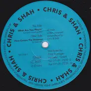 Chris & Shah - What Are You Playin' / Here Comes The Dreamer