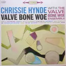 Double LP - Chrissie Hynde With The Valve Bone Woe Ensemble - Valve Bone Woe