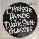 7inch Vinyl Single - Chrissie Hynde - Dark Sunglasses
