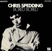 7inch Vinyl Single - Chris Spedding - Bored Bored