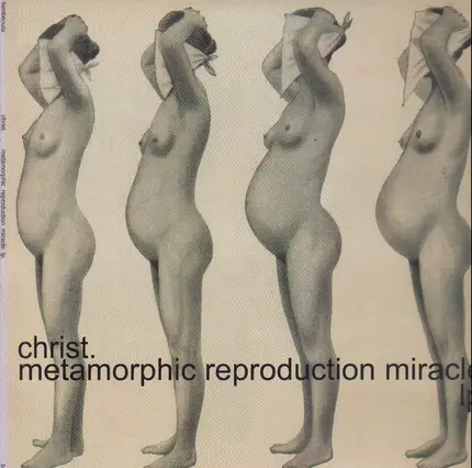 Christ. - Metamorphic Reproduction Miracle