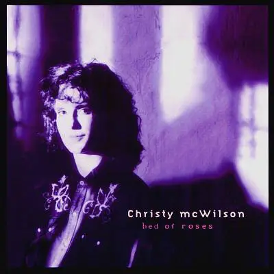 Christy McWilson - Bed of Roses