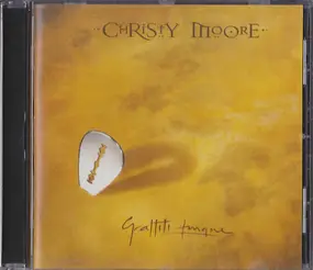 Christy Moore - Graffiti Tongue