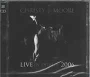Double CD - Christy Moore - Live In Dublin 2006
