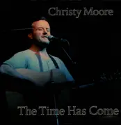 LP - Christy Moore - The Time Has Come