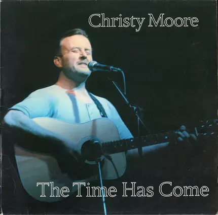 Christy Moore - The Time Has Come