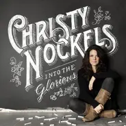 Christy Nockels - Into the Glorious