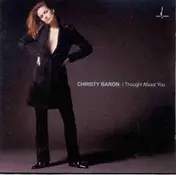Christy Baron - I Thought About You