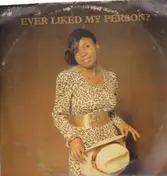 Christy Essien Igbokwe - Ever Liked My Person?