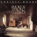 CD - Christy Moore - Smoke & Strong Whiskey