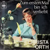 Christa Orth - Zum Ersten Mal Bin Ich Verliebt