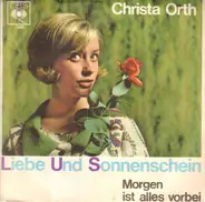 Christa Orth - L. U. S. (Liebe Und Sonnenschein) / Morgen Ist Alles Vorbei