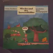 Kinder-Lieder - Mischa Und Der Tausendfüßler - Geschichten, Tänze, Bewegungsspiele