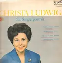 LP - Christa Ludwig / Strauss, Gluck, Rossini, Wagner - Ein Sängerportrait