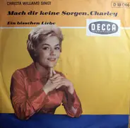 Christa Williams - Mach Dir Keine Sorgen, Charley