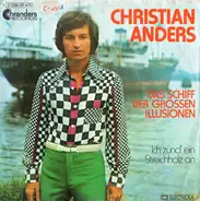 Christian Anders - Das Schiff Der Grossen Illusionen