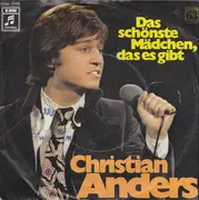 7inch Vinyl Single - Christian Anders - Das Schönste Mädchen, Das Es Gibt / Maria Lorena