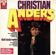 Christian Anders - Geh' Nicht Vorbei