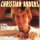 7inch Vinyl Single - Christian Anders - Love, Das Ist Die Antwort