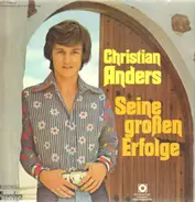 Christian Anders - Seine Großen Erfolge