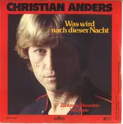 7inch Vinyl Single - Christian Anders - Was Wird Nach Dieser Nacht