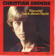 Christian Anders - Was Wird Nach Dieser Nacht
