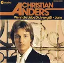 7inch Vinyl Single - Christian Anders - Wenn Die Liebe Dich Vergißt