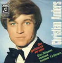 7inch Vinyl Single - Christian Anders - Du Gehörst Zu Mir / Ein Mann Weint Keine Tränen