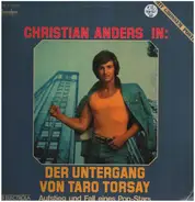 Christian Anders - Der Untergang Von Taro Torsay - Aufstieg Und Fall Eines Pop-Stars