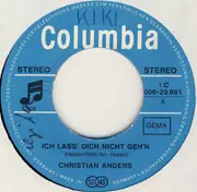 7inch Vinyl Single - Christian Anders - Ich Lass' Dich Nicht Geh'n