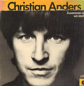 Christian Anders - Zusammen sind wir stark