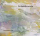 CD - Christian Artmann - Fields Of Pannonia