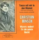 7inch Vinyl Single - Christian Bensch - Tanze Mit Mir In Den Himmel (There Goes My Everything)