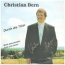 7inch Vinyl Single - Christian Bern - Durch Die Täler / Bleibt Bescheiden Froh Und Heiter - Signed