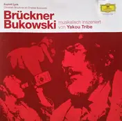 Charles Bukowski - Brückner Bukowski Musikalisch Inszeniert Von Yakou Tribe