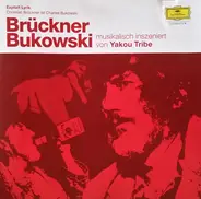 Christian Brückner , Charles Bukowski Musikalisch Inszeniert Von Yakou Tribe - Brückner Bukowski Musikalisch Inszeniert Von Yakou Tribe