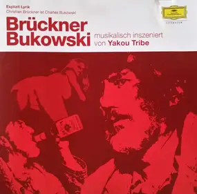 Charles Bukowski - Brückner Bukowski Musikalisch Inszeniert Von Yakou Tribe