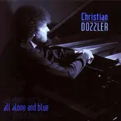 Christian Dozzler - All Alone And Blue