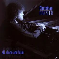 Christian Dozzler - All Alone And Blue