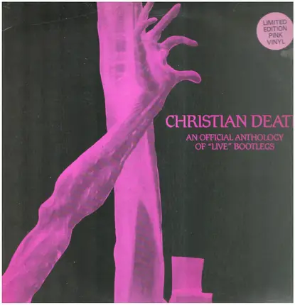 Christian Death - An Official Anthology Of Live Bootlegs