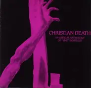 Christian Death - An Official Anthology Of Live Bootlegs