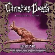 Christian Death featuring Rozz Williams - Death Mix