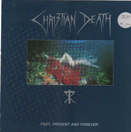 Christian Death - Past, Present and Forever