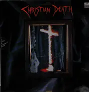Christian Death - All the Love All the Hate, Pt. 2: All the Hate