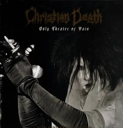 Christian Death - Only Theatre of Pain