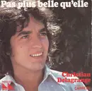 7inch Vinyl Single - Christian Delagrange - Pas Plus Belle Qu'elle