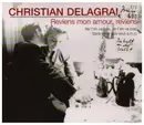 CD - Christian Delagrange - Reviens Mon Amour, Reviens