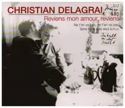 CD - Christian Delagrange - Reviens Mon Amour, Reviens