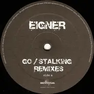 Christian Eigner - Go / Stalking Remixes